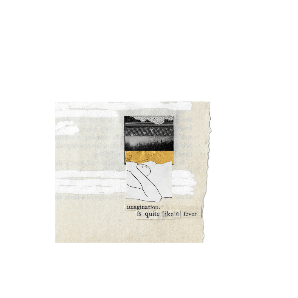 Imagination Is Quite Like A Fever