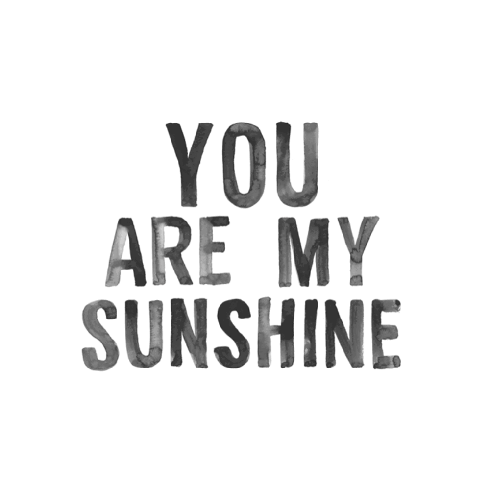 You are my Sunshine (100% off)
