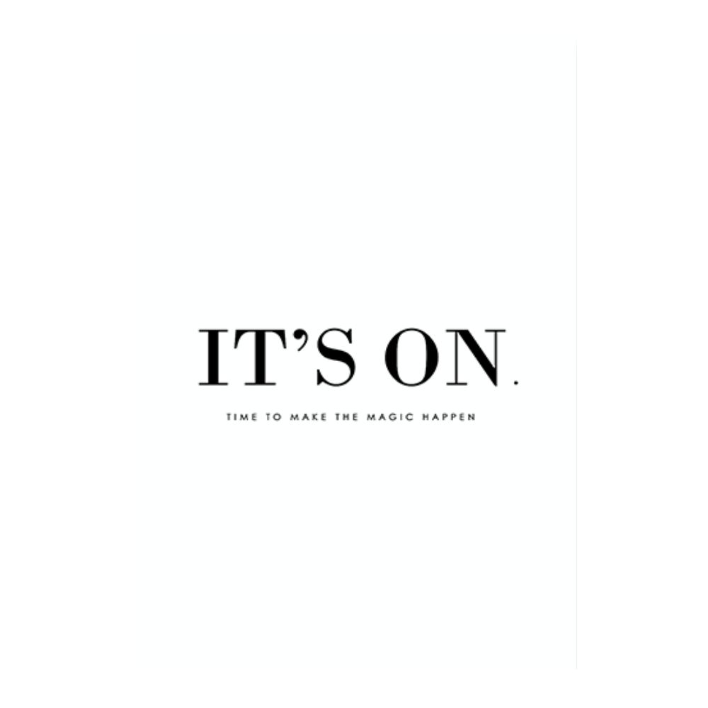 "IT'S ON"