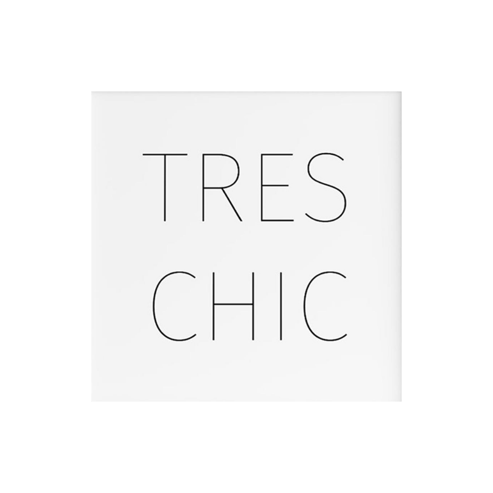 "Tres Chic"
