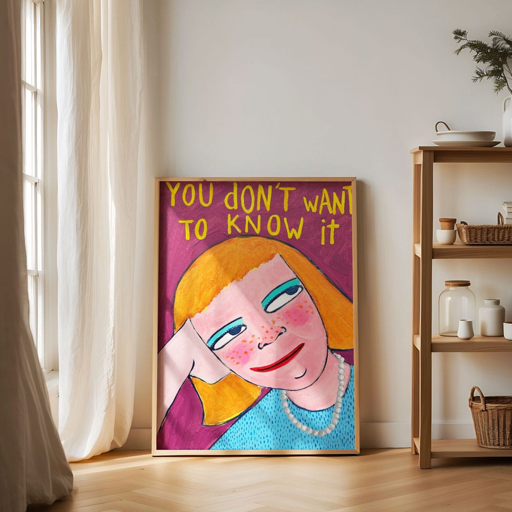 You Don´t Want To Know It