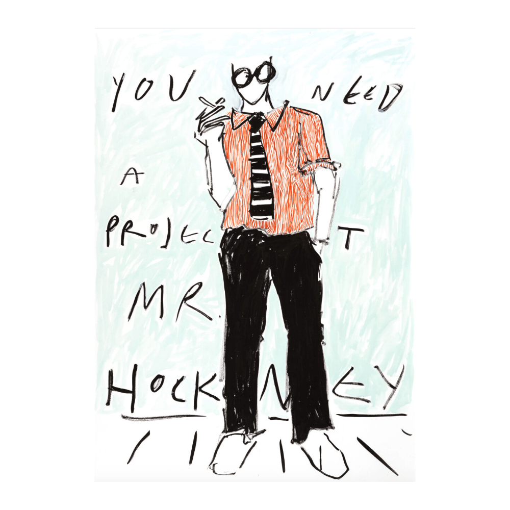 You Need A Project, Mr. Hockney | Limited Edition