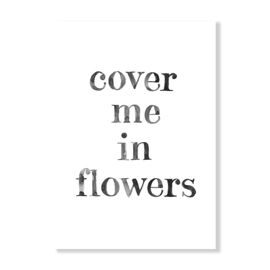 Cover Me In Flowers